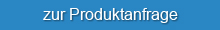 zur Produktanfrage